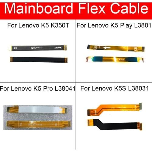 Main Motherboard Flex Cable For LenovoK5 K350T Play L38011 Pro L38041 K5S L38031 Main Board MainBoard LCD Flex Cable Ribbon