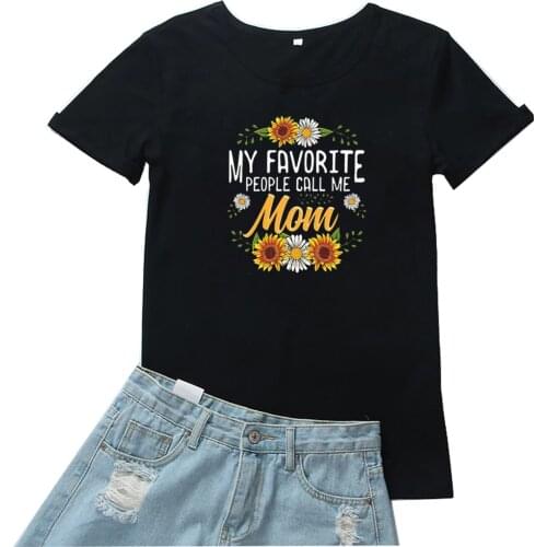 My Favorite People Call Me Mom Women Tee Aesthetic Printing Camiseta Mujer Cotton Loose Casual Tshirt Women Harajuku Tops