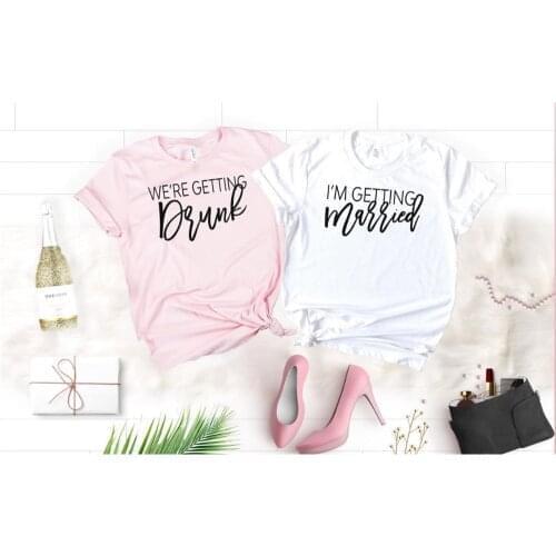 We get drunk married t-shirt bridal party women team top bride girl lover t-shirt
