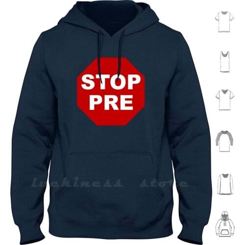 Stop Pre Hoodies Long Sleeve Prefontaine Pre Oregon Running Run Runner Marathon