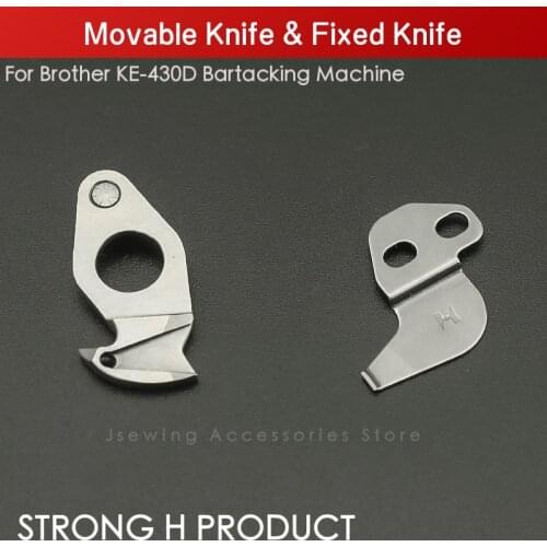 Movable/Fixed Knife For Brother KE-430D Bartacking Sewing Machine Accessories Thread Cut Blade SA3656-001 SA3658-001 SA3330-001