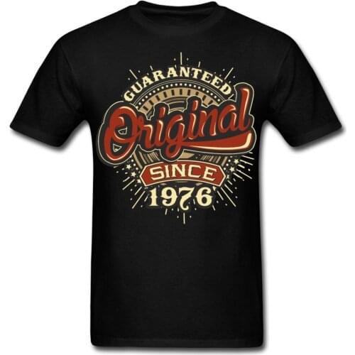 Round Neck Crazy Guaranteed Original Since 1976 Birthday Mens T-Shirt 100% Cotton T Shirts Brand Clothing Cool Tops Tees