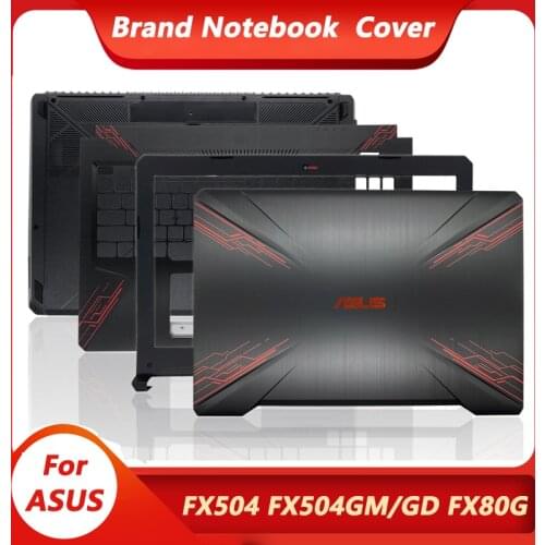 For ASUS FX504 FX504G FX504GD/GE FX80 FX80G FX80GD Laptop LCD Back Cover/Front bezel/Hinges/Palmrest/Bottom Case 47BKLLCJN80