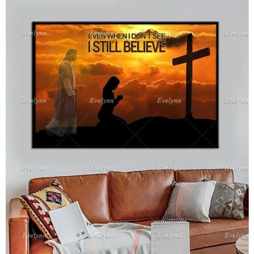 Even When I Don't See I Still Be Believe Retro Poster Christian Jesus Wall Art Prints Home Decor Canvas Unique Gift