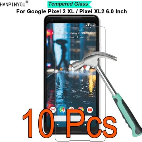10 Pcs/Lot For Google Pixel 2 XL / XL2 6.0" 9H Hardness 2.5D Ultra-thin Toughened Tempered Glass Film Screen Protector Guard
