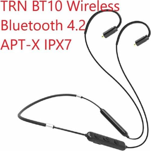 Bluetooth 4.2 New TRN BT10 Wireless APT-X IPX7 Waterpproof Cable HIFI Earphone 2PIN/MMCX Use for V10 V20 V80 Yinyoo HQ5 HQ6 HQ8