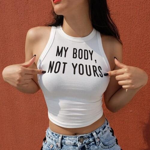 My Body Not Yours Tank Tops Women Sexy Short Crop Top Summer Fashion Funny Letter Print Vest Slim Fit Clothes Casual HH326