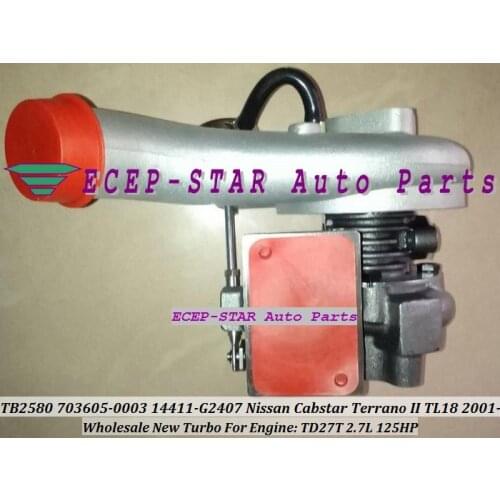 TB2580 703605-0002 703605-5003S 703605 14411-G2402 14411-G2405 Turbo For Nissan Cabstar Terrano II TL18 2001- TD27T TD27TD 2.7L