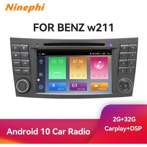 For Mercedes/Benz/E-Class/W211/E300/CLK/W209/CLS/W219 with WIFI Navigation 4G+64G DSP Android 10.0 car radio GPS RDS AUTO video