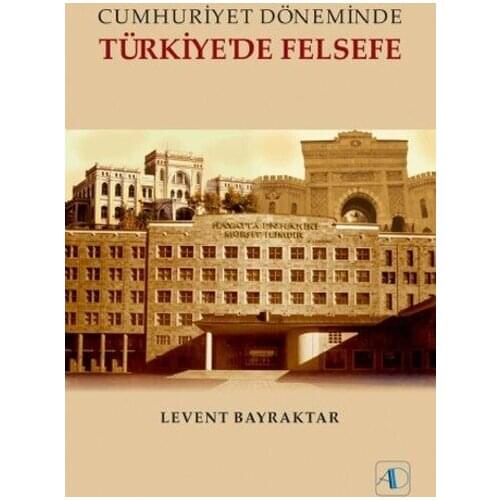 During The Republic Türkiye'de Philosophy Beam Bayraktar Active Thought Publishing (TURKISH)