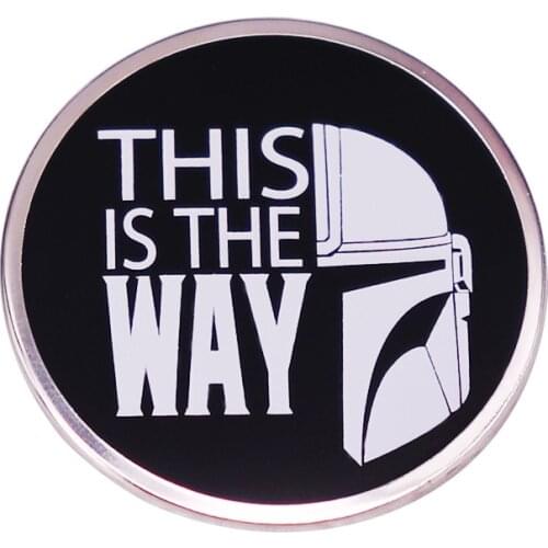 New Arrival Pins This Is The Way Sign Enamel Brooches Fashion Movie Theme Jewelry Bag Hat Shirt Accessory Trinket