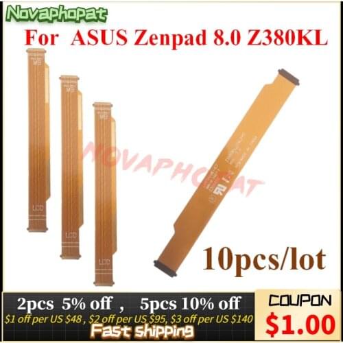 Novaphopat For ASUS Zenpad 8.0 Z380KL Mainboard Motherboard Connect LCD Display Screen Flex Cable Interboard Ribbon 10pcs/lot