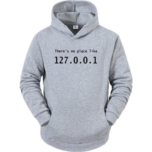 IP Address Sweatshirt There is No Place Like 127.0.0.1Computer Comedy Hoodie Funny Birthday Gift For Men Programmer Geek Hoodies