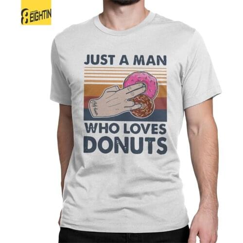 Just A Man Who Loves Donuts T Shirt for Men Pure Cotton Casual T-Shirts O Neck Tee Shirt Short Sleeve Clothing Plus Size