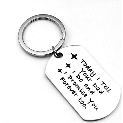 Stepson Stepdaughter Keychain Keyring Today I Tell Your Dad I Do and I Promise Love You Forever Too Military Wedding Gifts
