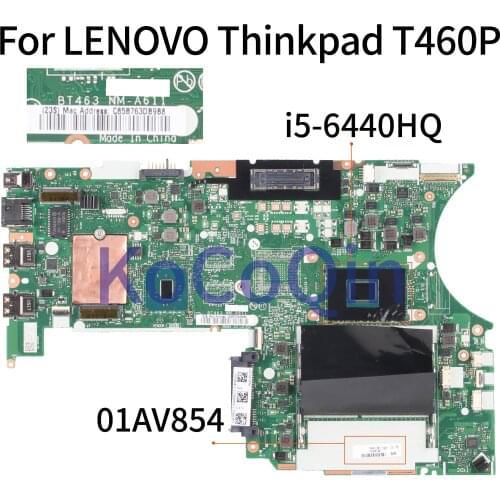 KoCoQin Laptop motherboard For LENOVO Thinkpad T460P Core SR2FS I5-6440HQ Mainboard 01AV854 01YR826 BT463 NM-A611