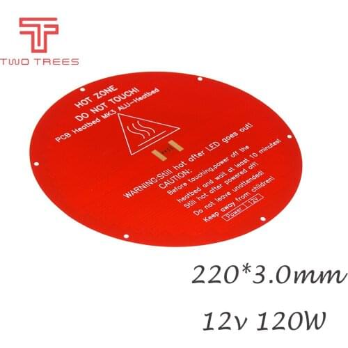 MK3 Hot Bed 220*220*3mm Aluminum Heatbed Hot Plate Dual Power 12V 120w Round PCB Heating bed for 3D printer parts