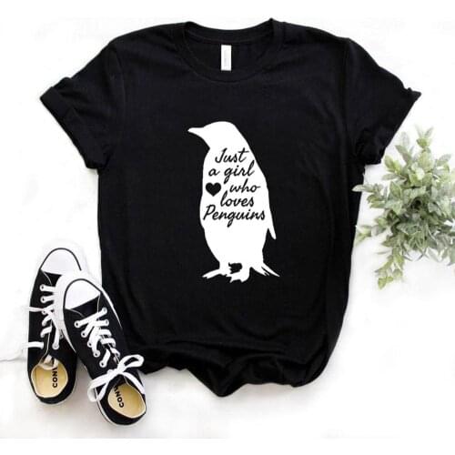 Just A Girl Who Loves Penguins Print Women Tshirts Cotton Casual Funny t Shirt For Lady Yong Girl Top Tee Hipster FS-64