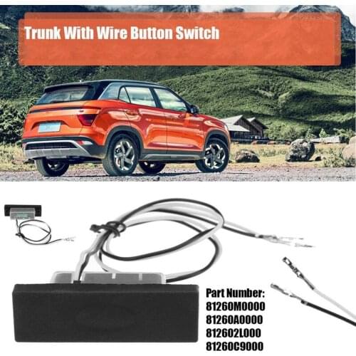 81260M0000 81260A0000 812602L000 Car Wire Rear Trunk Button Switch Fit for Hyundai Creta Ix25 Kia Ceed Cerato K3 Forte