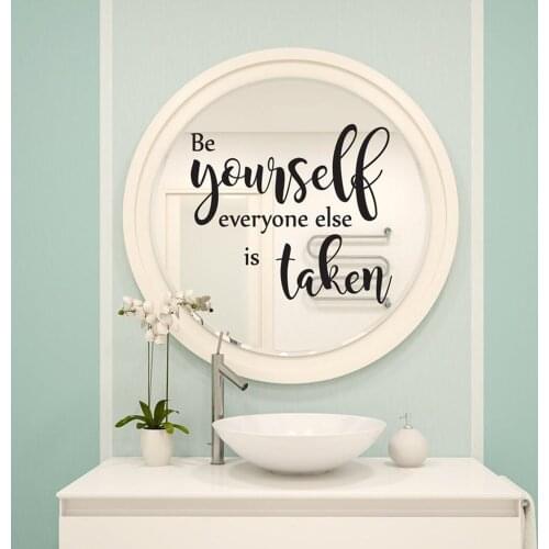 Self-Confidence Words Vinyl Wall Art Decal "Be yourself everyone else is taken" Room Decor Mirror Stickers Bathroom Bedroom G969