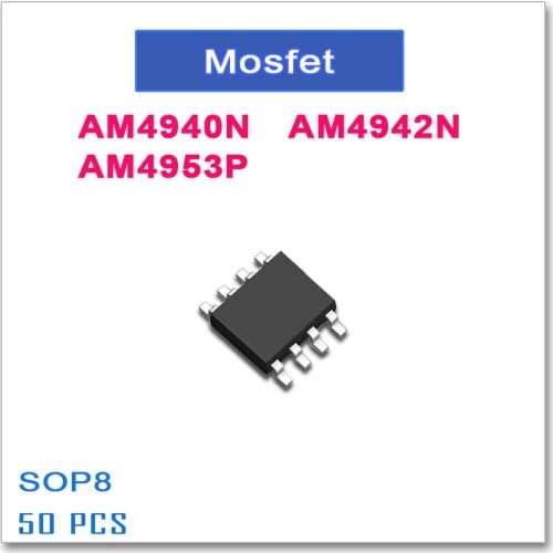 50PCS SOP8 AM4940N AM4942N AM4953P 4940 4942 4953 N-Channel High quality AM