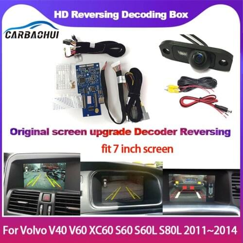 Rear view camera For Volvo V40 V60 XC60 S60 S60L S80L 2011~2014 Front Reversing camera Adapter Original Screen upgrade Decoder