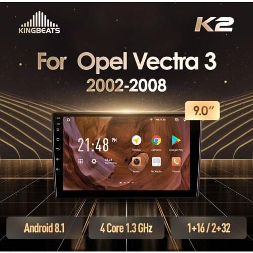 KingBeats Android Octa-Core head unit HU 4G in Dash Car Radio Multimedia Video Player Navigation GPS For Opel Vectra 3 C 2002 - 2008 no dvd 2 din Double Din Android Car Stereo 2din