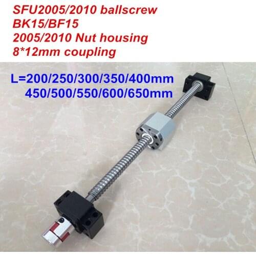 SFU2005 SFU2010 200 250 300 350 400 450 500 550 600 650mm ballscrew + BK15/BF15 + Nut housing + 8*12 Coupler CNC parts