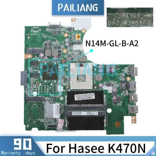 PAILIANG Laptop motherboard For Hasee K470N Mainboard DA0JW3MB6F0 N14M-GL-B-A2 DDR3 tesed