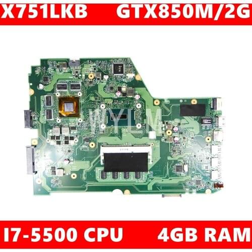 X751LKB Main board X751LKB GTX850M i7-5500 CPU 4GB RAM Mainboard REV 2.2 For ASUS X751LK X751LKB X751L A751L Laptop motherboard
