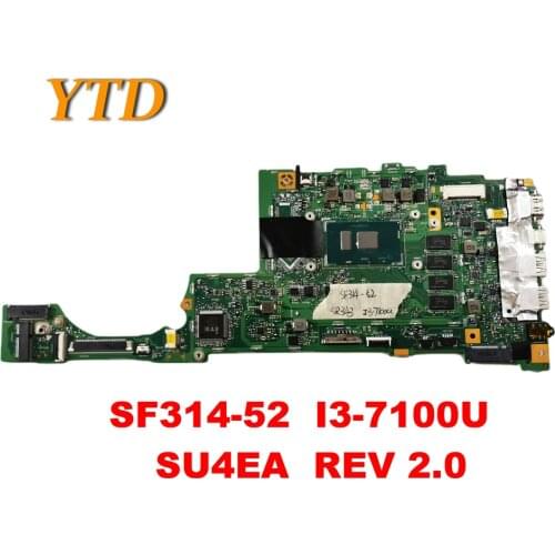 Original for ACER SF314-52 Laptop motherboard SF314-52 I3-7100U SU4EA REV 2.0 tested good free shipping