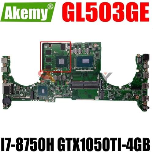 AKEMY DABKLBMB8C0 Laptop Motherboard For ASUS ROG GL503GE Original Mainboard I7-8750H GTX1050TI-4GB