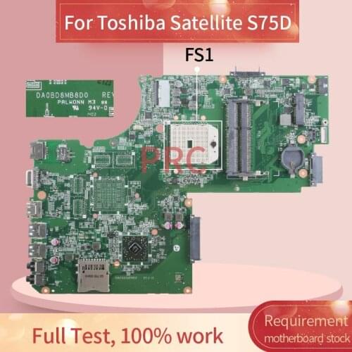 A000238760 For Toshiba Satellite S75D Notebook Mainboard DA0BD8MB8C0 AMD DDR3 Laptop motherboard