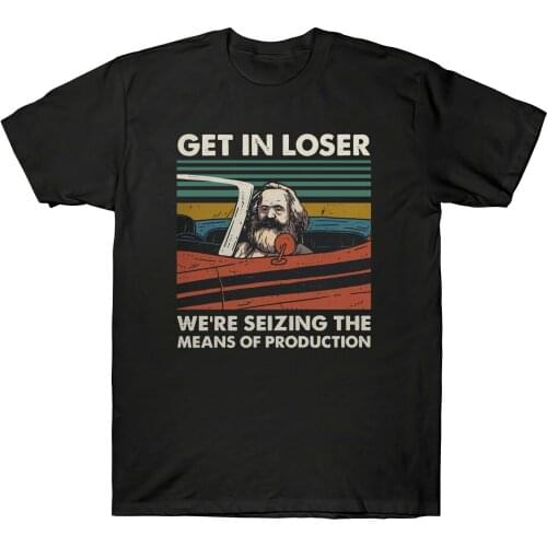 Karl Marx Get In Loser We’re Seizing The Means of Production Vintage T Shirt