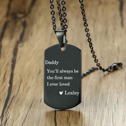 Personalized Dog Tag Necklace,Daddy You'll always be the first man I ever loved Engraved Pendant,Fathers Day Gift Christmas Gift