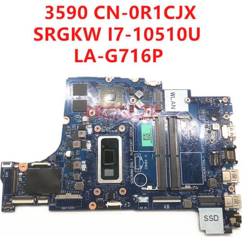 FOR DELL 3590 Laptop motherboard CN-0R1CJX 0R1CJX R1CJX LA-G716P with SRGKW I7-10510U 100% working well