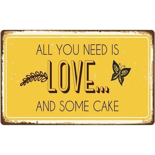 All You Need Is Love And Some Cake Tin Sign Novelty Sign 8x12 inches