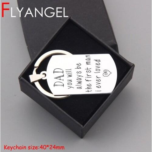 FLYANGEL Cute Fathers Day Keychain Engraved Keyring Jewelry Dad You Will Always Be The First Man I Ever Love For Father Gifts
