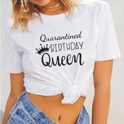 Funny Quarantined Birthday Queen T Shirt Women Tops Casual Social Distancing Shirt Birthday Party Tee Shirt Femme Camiseta Mujer