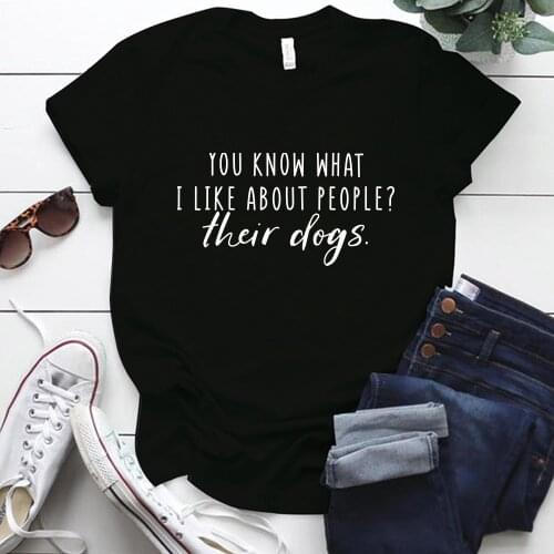 You Know What I Like about Police Their Dogs Printing Tshirt Graphic Tees Shirt Women Summer Funny Tops Ropa Mujer Verano 2020