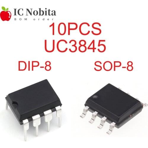 10PCS UC3845 UC3845AN UC3845B UC3845BD 3845B 3845A UC3845BN 3845AN DIP-8 SOP-8 Current Mode Controller Chip New Original