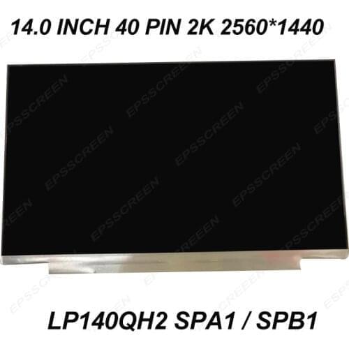 14.0" notebook screen WQHD LED LCD 2560*1440 LP140QH2 SPA1/SPB1 B140QAN02.3 for Lenovo 00NY664/ 01YN128 /00NY681/ 00NY677