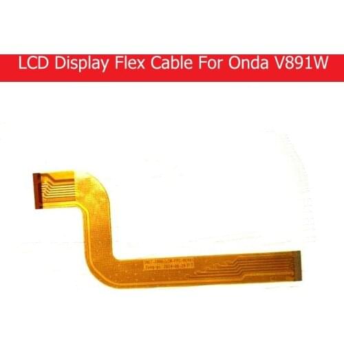 Genuine LCD Panel Flex Cable For Onda V891 V891W Display PCB Flex cable connect mainboard INET-I890-LCM-FPC-REV01 replacement