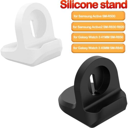 Silicone Charge Stand Bracket Adapter For Samsung Galaxy Watch 3 41 / 45MM SM-R850 R840 Active 1 2 40 / 44MM SM-R830 R820 R500