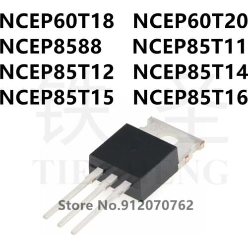 10PCS NCEP60T18 NCEP60T20 NCEP8588 NCEP85T11 NCEP85T12 NCEP85T14 NCEP85T15 NCEP85T16 TO-220