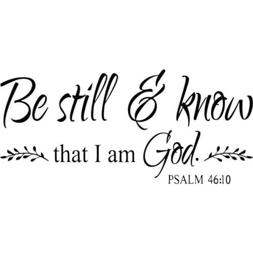 Be Still and Know That I Am God Psalm 46:10 Bible Verse Quotes Vinyl Wall Decal Scripture Words Christian Home Decoration