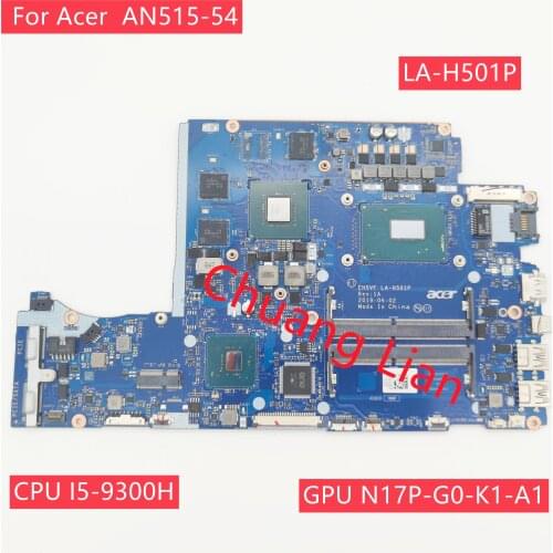 LA-H501P For Acer AN515-54 laptop motherboard LA-H501P with CPU I5-9300H SRF6X GPU N17P-G0-K1-A1 DDR4 100 % Fully Tested
