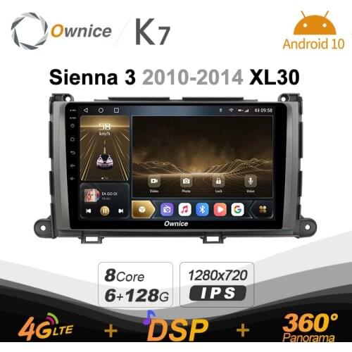 Android 10.0 6G+128G Ownice K7 Car autoradio Multimedia for Toyota Sienna 3 2010 - 2014 XL30 radio system 360 Panorama 4G LTE