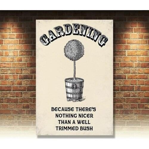 SIGN METAL PLAQUE - GARDENING well trimmed bush Retro Humorous funny print