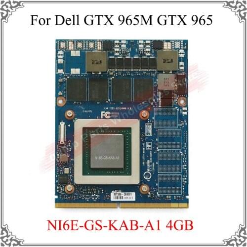 Original Tested Work For Dell GTX 965M GTX 965 Graphic Card NI6E-GS-KAB-A1 4GB GTX965M Video Card